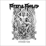 Vinyl - Finish 'Em - Fateful Finality